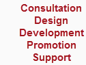 Consultation, Design, Development, Promotion, Support